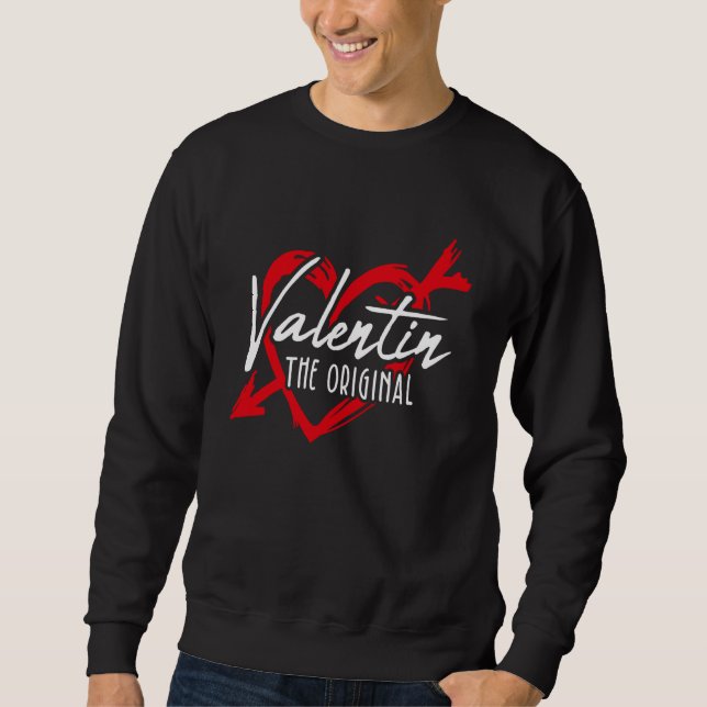 Valentin The Original Valentine's Day Date Night   Sweatshirt (Front)