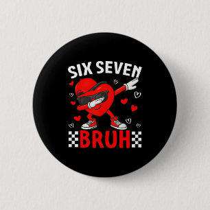 Valentine 67 Meme Six Seven Bruh Heart Dabbing 6 7 Cm Round Badge