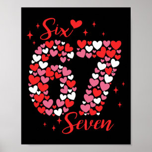 Valentine 67 Six Seven 6 7 Meme Valentines Day Gir Poster