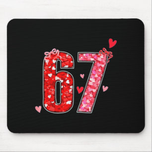 Valentine 67 Six Seven Funny Saying Viral Meme Mouse Pad