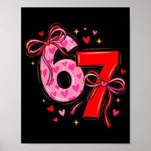 Valentine 67 Six Seven Heart Coquette Bow Valentin Poster