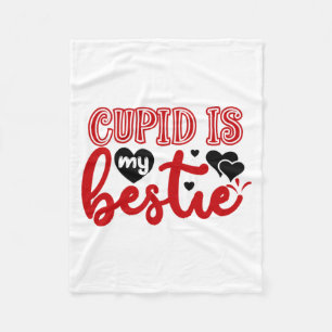 Valentine Art Cupid Is My Bestie Fleece Blanket