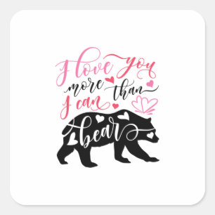 Valentine Art I Love You More Than I Can Bear Square Sticker