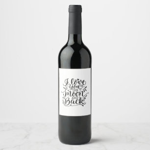 Valentine Art I Love You To The Moon Wine Label