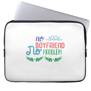 Valentine Art No Boyfriend No Problems Laptop Sleeve