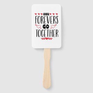 Valentine Art Our Forevers Go Together Hand Fan