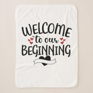 Valentine Art Welcome To Our Beginning Sherpa Blanket