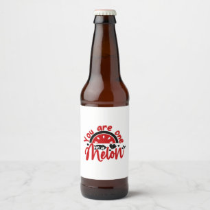 Valentine Art You Are One In A Melon Beer Bottle Label