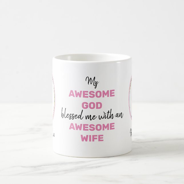 Valentine AWESOME GOD AWESOME WIFE Photo  Coffee Mug (Center)