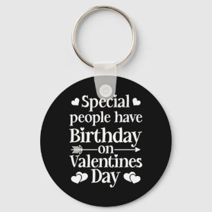 Valentine Birthday Women Girls Born On Valentines Key Ring