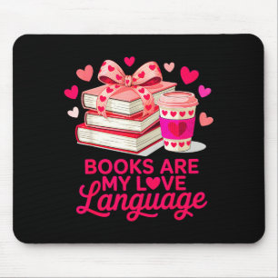 Valentine book lover books are love language women mouse pad