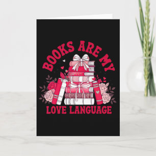Valentine Book Lover Books Are My Love Language Bo Card