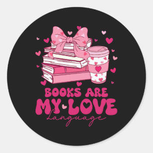 Valentine Book Lover Books Are My Love Language Wo Classic Round Sticker