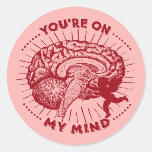 Valentine Brain You're On My Mind Classic Round Sticker