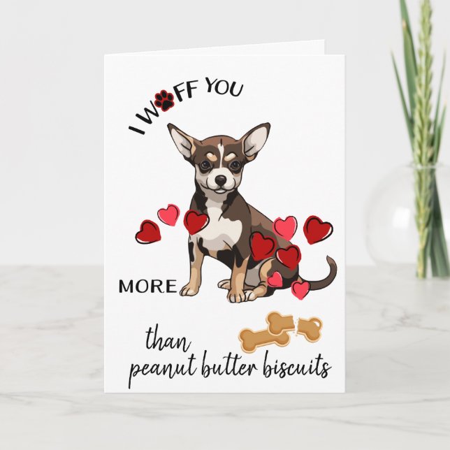 Valentine Card from Your Chihuaha Dog Love Biscuit (Front)