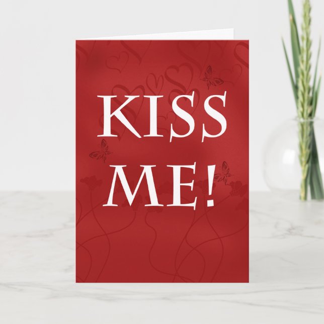 Valentine Card - Kiss Me (Front)