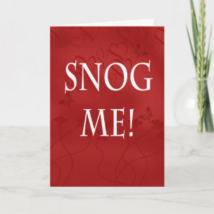 Valentine Card - Snog Me