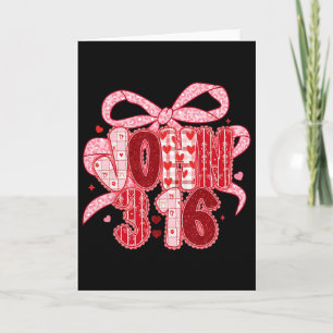 Valentine Coquette Bow Lace Loved John 3 16 Pink F Card