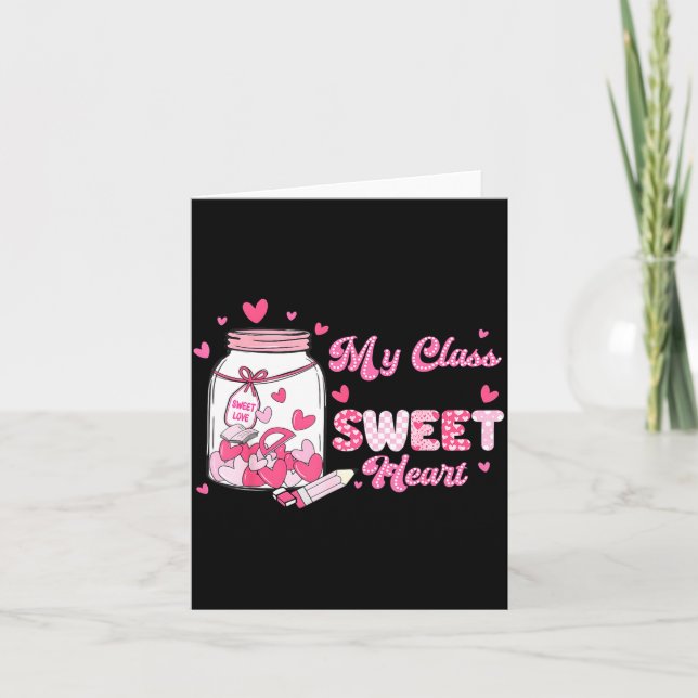 Valentine Cute Teacher My Cl Is Full Of Sweetheart Card (Front)