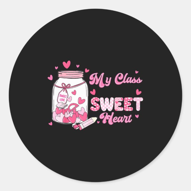 Valentine Cute Teacher My Cl Is Full Of Sweetheart Classic Round Sticker (Front)