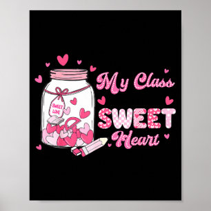 Valentine Cute Teacher My Cl Is Full Of Sweetheart Poster