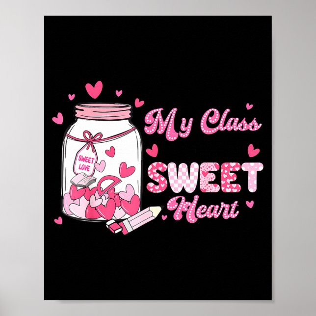 Valentine Cute Teacher My Cl Is Full Of Sweetheart Poster (Front)