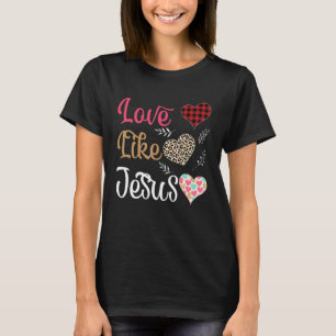 Valentine Day Christian Buffalo Plaid Love Like J T-Shirt