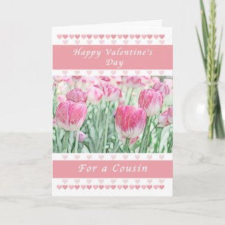 Valentine Day for a cousin, Pink Hearts and Tulips Holiday Card