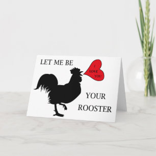 Valentine Day Greeting Card Let Me Be Your Rooster