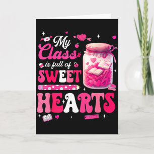 Valentine Day Shirt My Cl Is Full Of Sweethearts T Card