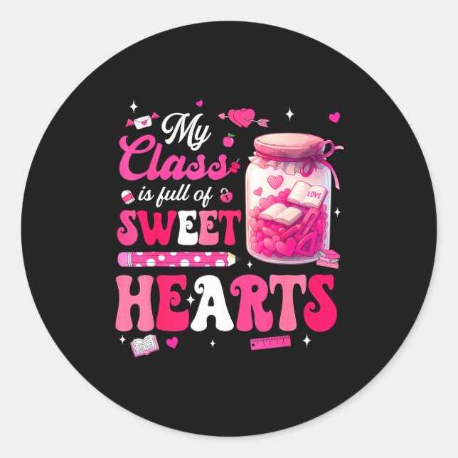 Valentine Day Shirt My Cl Is Full Of Sweethearts T Classic Round Sticker (Front)