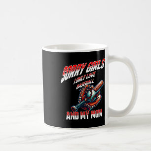 Valentine Day Sorry Girls Baseball Mum Lovers Shir Coffee Mug
