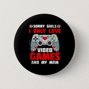Valentine Day Sorry Girls I Only Love Video Games 6 Cm Round Badge