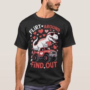 Valentine Dinosaur Monster Truck Flirt Around And T-Shirt