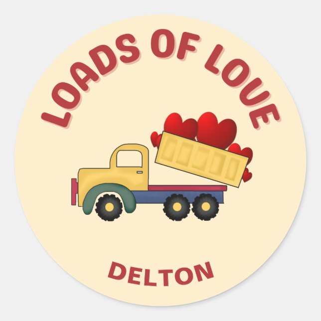 Valentine Dump truck with Loads of Love Classic Round Sticker (Front)
