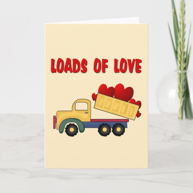 Valentine Dump truck with Loads of Love Holiday Card (Front)