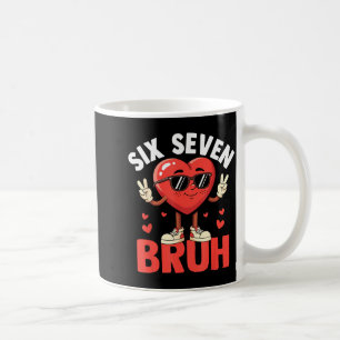 Valentine Funny Six Seven Bruh Meme 67 Heart Love  Coffee Mug