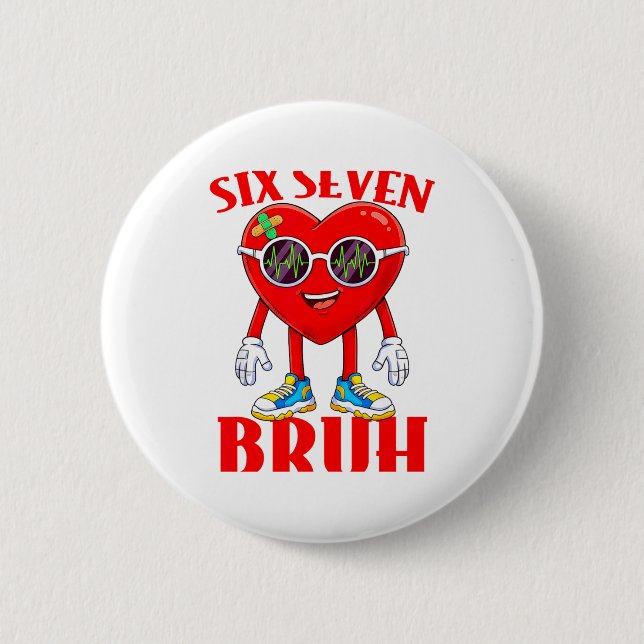Valentine Funny Six Seven Bruh Meme 67 Heart Lover 6 Cm Round Badge (Front)
