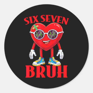 Valentine Funny Six Seven Bruh Meme 67 Heart Lover Classic Round Sticker