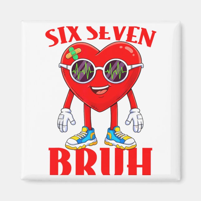 Valentine Funny Six Seven Bruh Meme 67 Heart Lover Magnet (Front)