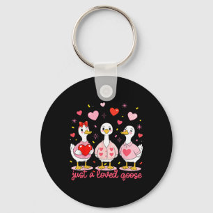 Valentine Geese Just A Loved Goose Funny Valentine Key Ring