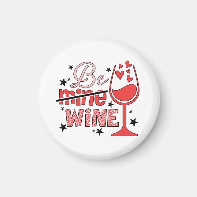 Valentine Gift | Be Mine Wine Magnet (Front)
