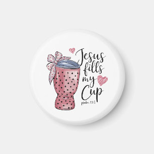 Valentine Gift Jesus Fills My Cup Magnet