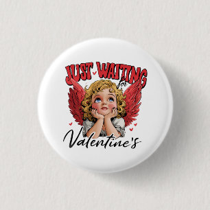 Valentine Gift   Just Waiting For Valentine 3 Cm Round Badge