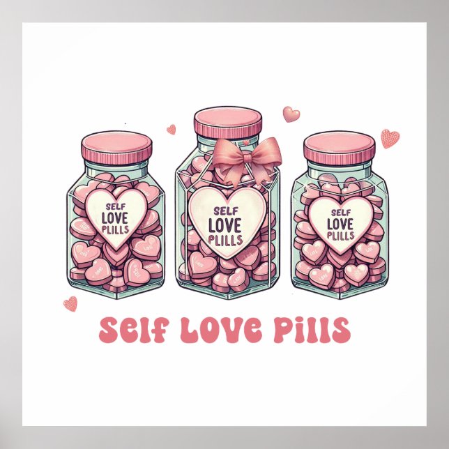 Valentine Gift | Self Love Pills Poster (Front)