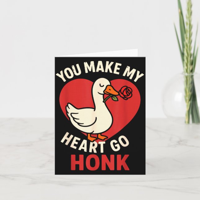 Valentine Goose Love Valentine's - You Make My Hea Card (Front)