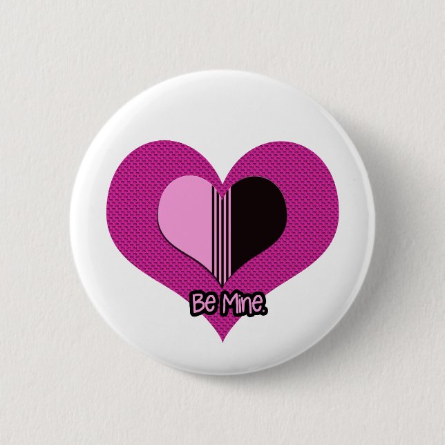 Valentine Heart Pink and Black Be Mine 6 Cm Round Badge (Front)
