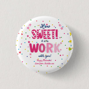 Valentine – How Sweet It Is Working With you 3 Cm Round Badge
