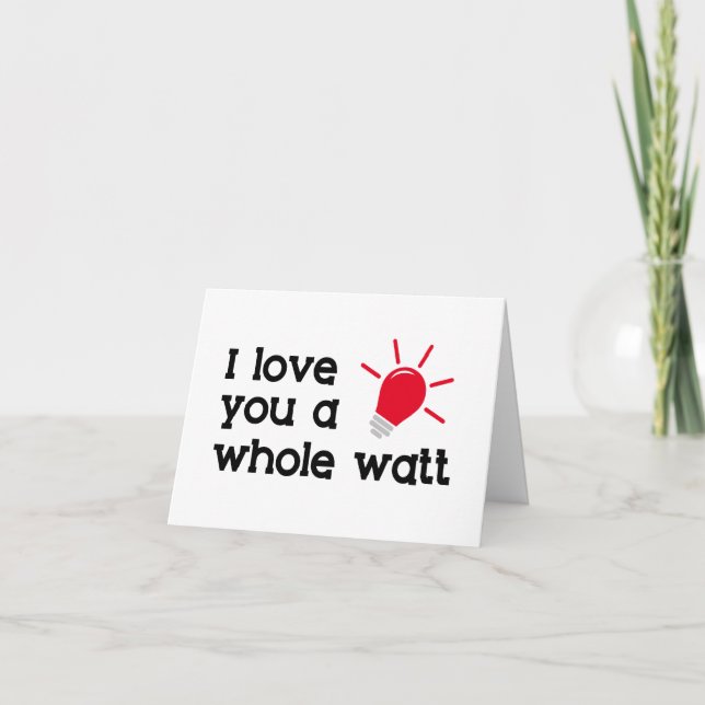 Valentine Humour | Punny I Love You A Whole Watt Holiday Card (Front)