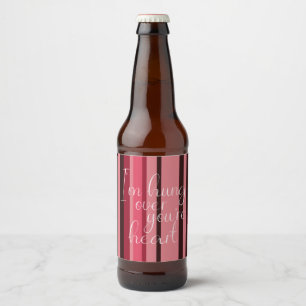 Valentine Hung Over Your Heart Fun Stripe Red Pink Beer Bottle Label
